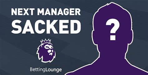 next prem manager sacked odds|next spurs manager betting.